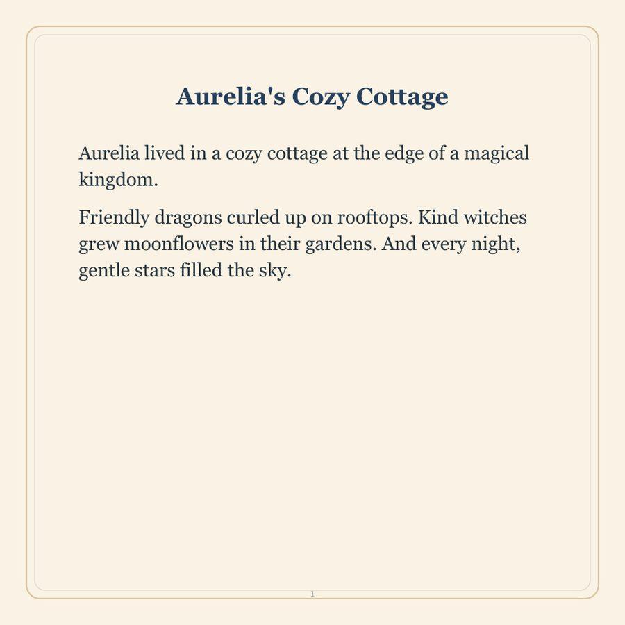 Story text: Aurelia lived in a cozy cottage at the edge of a magical kingdom
